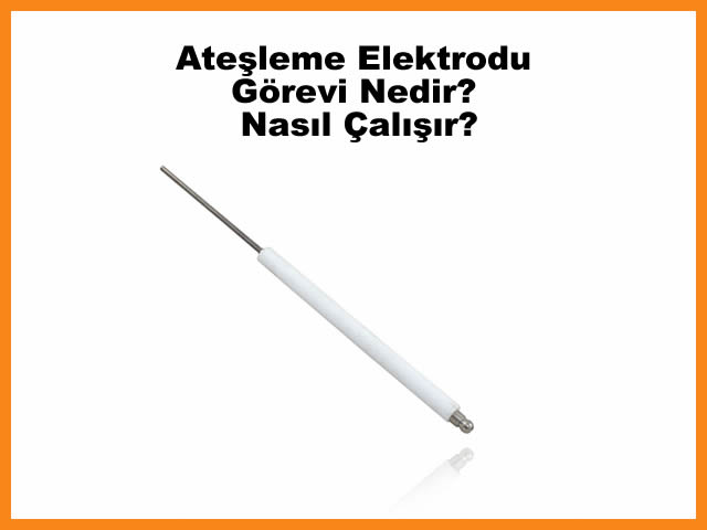 Ateleme Elektrodu Grevi Nedir? Ateleme Elektrodu Nasl alr?