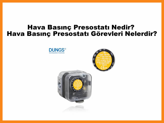 Hava Basn Presostat Nedir? Hava Basn Presostat Grevleri Nelerdir?